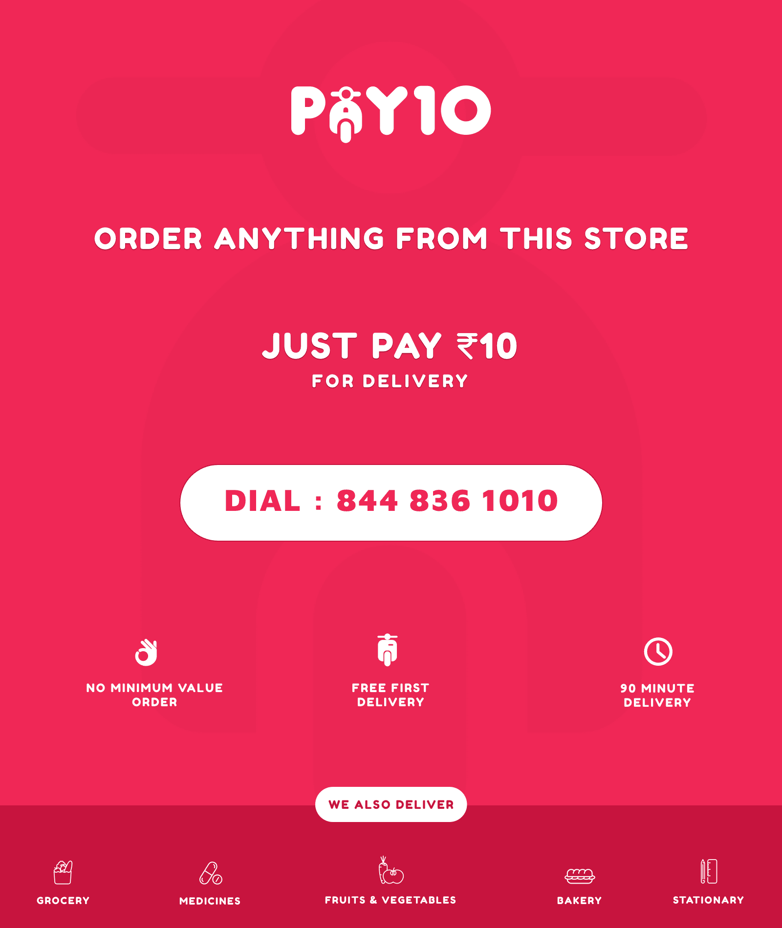 Pay10 promotional poster: order anything from this store, just pay ₹10 for delivery, 90 minute delivery, no minimum value order